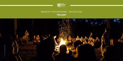 Warsztaty programowo-metodyczne "POLANA"