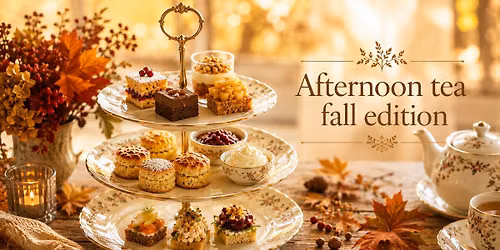 Afternoon tea - Fall edition 