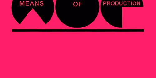 Means of Production + Dead Anyway + Wundabyte