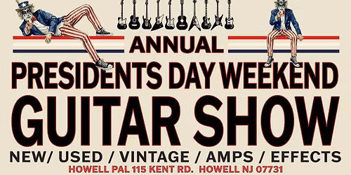Presidents Day Weekend Guitar Show