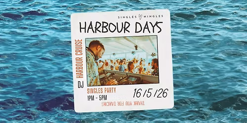 HARBOUR DAYS - SINGLES MINGLES