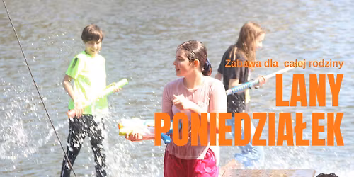 Lany poniedzia\u0142ek na Przystani! Wielka bitwa wodna i ognisko