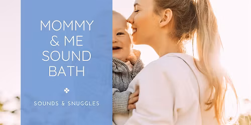 Mommy & Me: Sounds and Snuggles