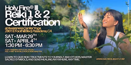 \u2728Holy Fire\u00ae Reiki 1 & 2 Certification \u2013 Pasadena, CA\u2728