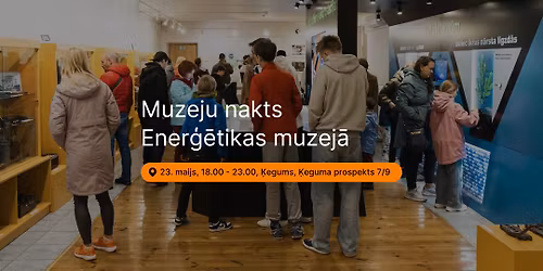 Muzeju nakts Ener\u0123\u0113tikas muzej\u0101