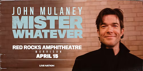 John Mulaney: Mister Whatever
