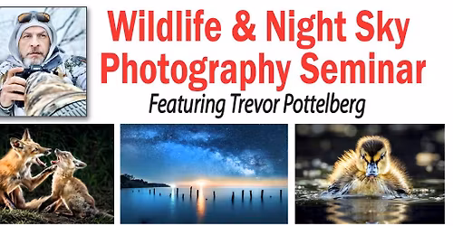 FREE SEMINAR on Wildlife & Night Sky featuring award-winning photographer Trevor Pottelberg