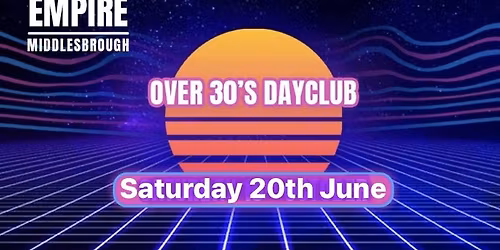 Over 30s Dayclub -MIDDLESBROUGH -Home before dark