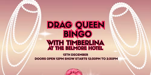 Belmore Hotel Presents- the sassy Timberlina - 13th December