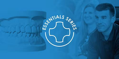 Essentials 1: Aesthetic and Functional Treatment Planning