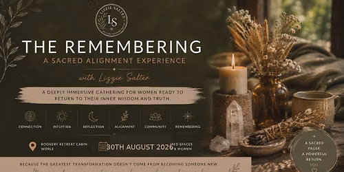 THE REMEMBERING - A Sacred Alignment Experience with Lizzie Salter