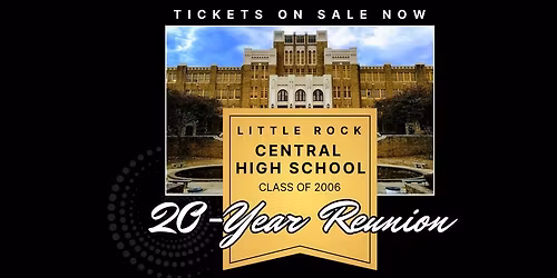 Little Rock Central High Class of 2006 - 20-Year Reunion