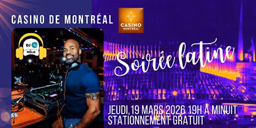 Soir\u00e9e latine - 19 mars - Casino Montr\u00e9al - DJ K\u00e9lo