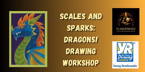 Scales and Sparks: Dragons! Drawing Workshop