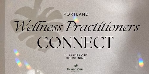 Portland Wellness Practitioners Connect