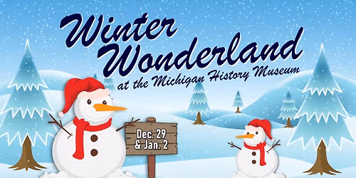 Winter Wonderland at the Michigan History Museum
