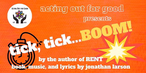 tick, tick...BOOM! (Acting Out for Good)