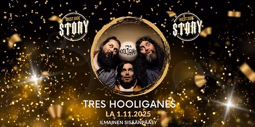 Tres Hooliganes @ West Side Story, 1.11.2025
