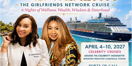 HEALTHY AND WEALTHY -THE GIRLFRIENDS NETWORK CRUISE