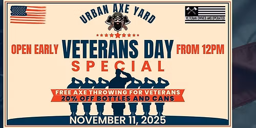 Veterans Day Special at Urban Axe Yard | Sierra Vista, AZ \ud83c\uddfa\ud83c\uddf8