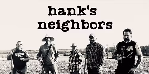 Hanks Neighbors at Neighbors!