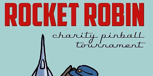Rocket Robin Charity Pinball Touranament