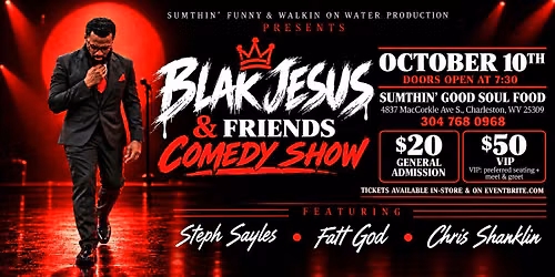 BLAK JESUS & FRIENDS COMEDY SHOW Presnted by SUMTHIN' FUNNY & WOW PROD.