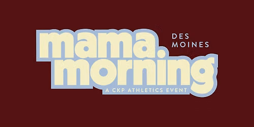 DSM Mama Morning