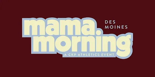 DSM Mama Morning