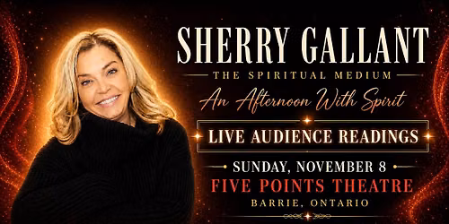 AN AFTERNOON WITH MEDIUM SHERRY GALLANT