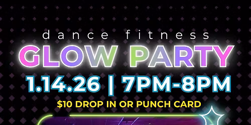 DANCE FITNESS ANNUAL GLOW PARTY