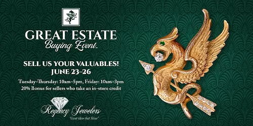 Great Estate Buying Event - Regency Jewelers