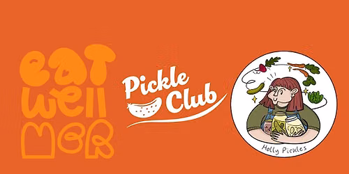 Eat Well and Pickle Club Present\u2026 THE GIANT PICKLE