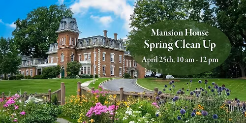 Mansion House Spring Clean Up