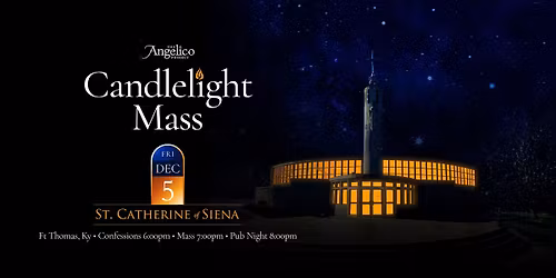 Candlelight Mass - St. Catherine of Siena (KY)