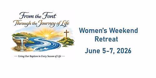June Women's Retreat Weekend