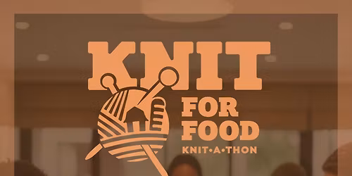 Knit for Food Knit-a-thon 