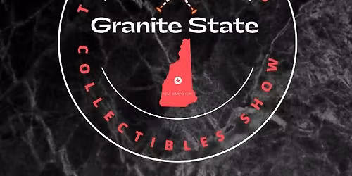 4th Annual Granite State Trading Cards & Collectibles Show