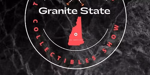 4th Annual Granite State Trading Cards & Collectibles Show 
