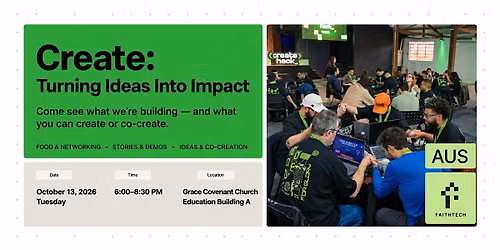 FaithTech Austin - Create: Turning Ideas Into Impact