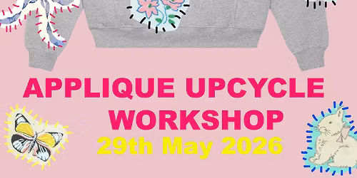 APPLIQU\u00c9 UPCYCLE WORKSHOP \u2605