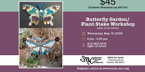 Butterfly Garden\/ Plant Stake Workshop with Julie Zetina