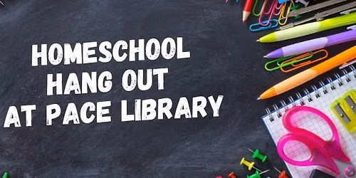 Homeschool Hangout at Pace Library