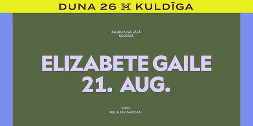 ELIZABETE GAILE X DUNA X KULD\u012aGA