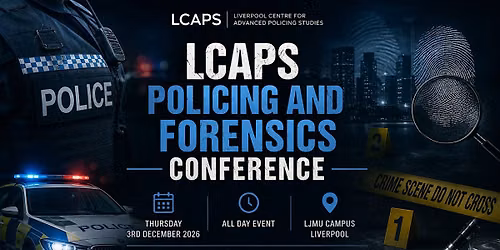 LCAPS Policing and Forensics Conference