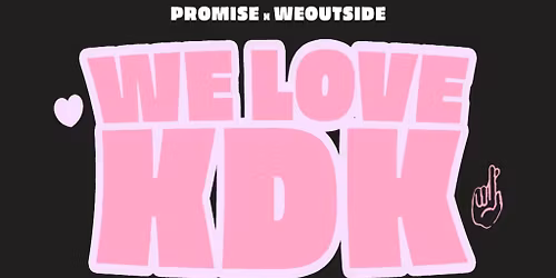WE LOVE KDK - Promise x We Outside