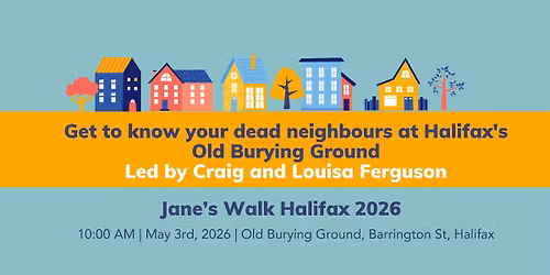 Get to know your dead neighbours at Halifax's Old Burying Ground!