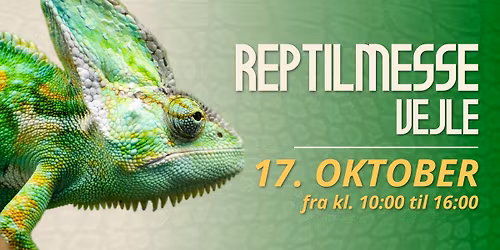 Vejle Reptilmesse 17. Oktober - 2026