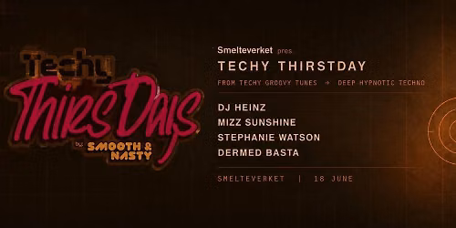 Techy Thirstdays by Smooth&Nasty