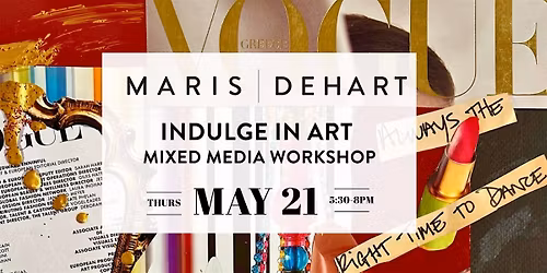 Indulge Mixed Media Workshop with Maris DeHart